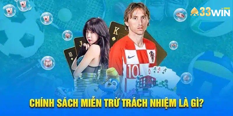 Miễn trừ trách nhiệm nhà cái 33win 