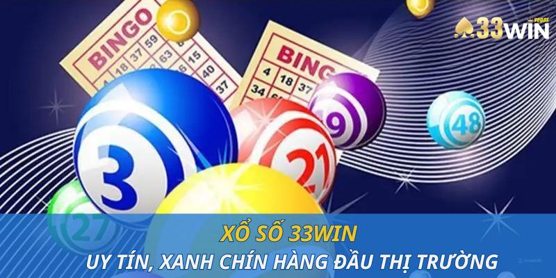  Sảnh game xổ số 33win uy tín, xanh chín hàng đầu thị trường